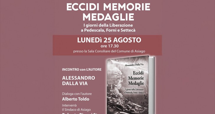 LA PRESENTAZIONE DEL LIBRO “ECCIDI, MEMORIE, MEDAGLIE – I GIORNI DELLA LIBERAZIONE”