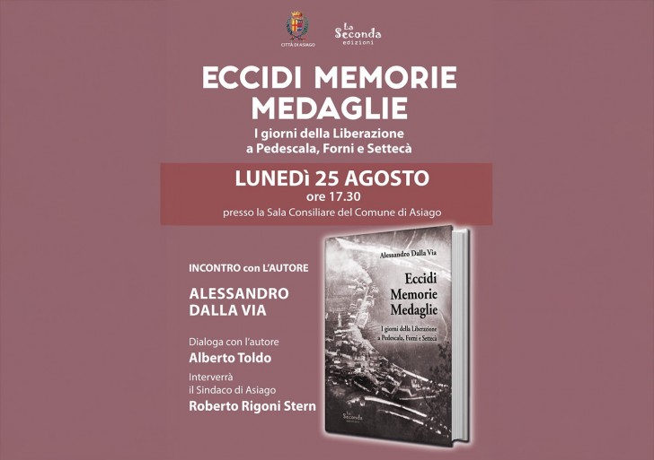LA PRESENTAZIONE DEL LIBRO “ECCIDI, MEMORIE, MEDAGLIE – I GIORNI DELLA LIBERAZIONE”